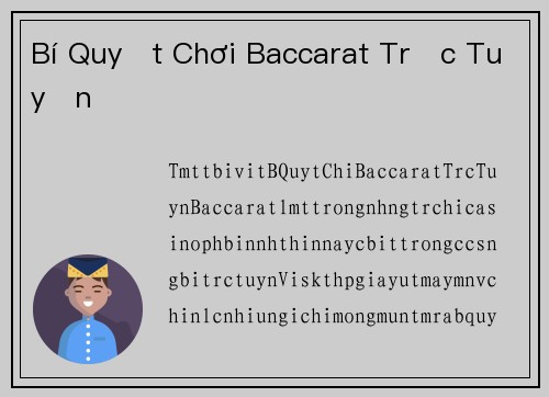 Bí Quyết Chơi Baccarat Trực Tuyến