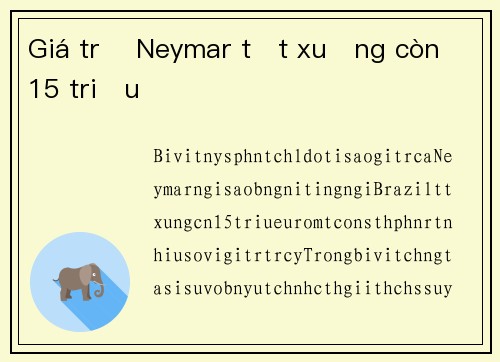 Giá trị Neymar tụt xuống còn 15 triệu