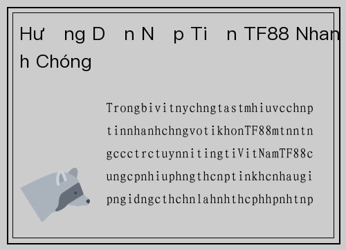 Hướng Dẫn Nạp Tiền TF88 Nhanh Chóng
