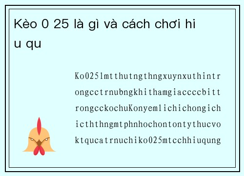 Kèo 0 25 là gì và cách chơi hiệu quả