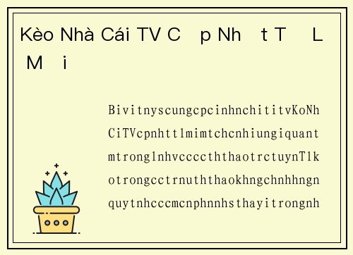 Kèo Nhà Cái TV Cập Nhật Tỷ Lệ Mới