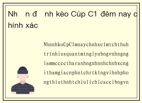Nhận định kèo Cúp C1 đêm nay chính xác