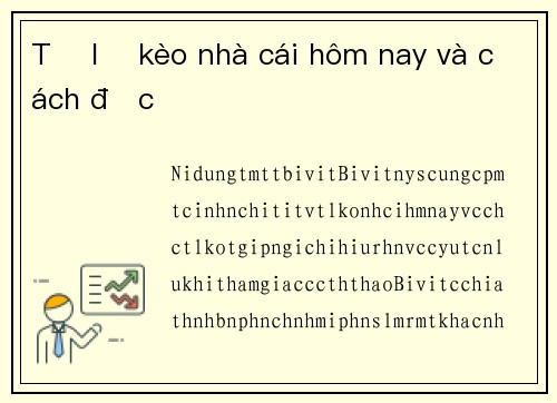 Tỷ lệ kèo nhà cái hôm nay và cách đọc