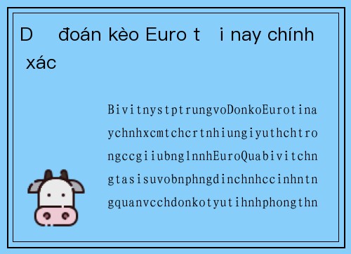 Dự đoán kèo Euro tối nay chính xác