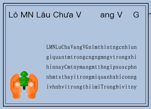 Lô MN Lâu Chưa Về Đang Về Gần