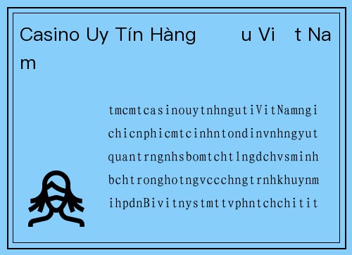 Casino Uy Tín Hàng Đầu Việt Nam
