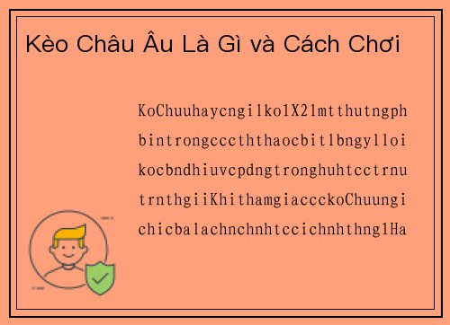 Kèo Châu Âu Là Gì và Cách Chơi