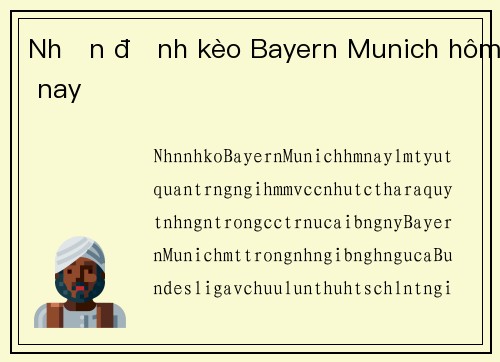 Nhận định kèo Bayern Munich hôm nay