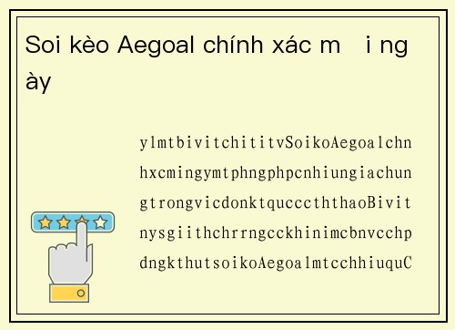Soi kèo Aegoal chính xác mỗi ngày
