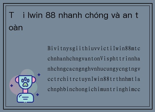 Tải Iwin 88 nhanh chóng và an toàn