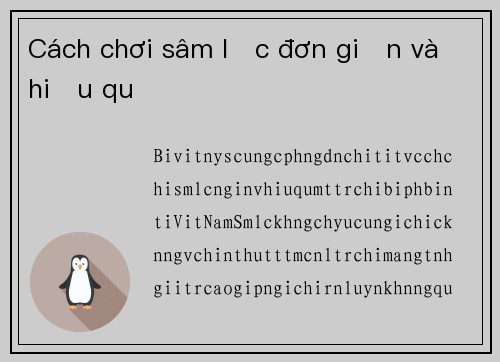 Cách chơi sâm lốc đơn giản và hiệu quả