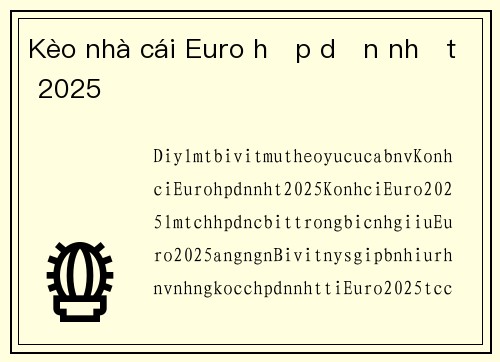 Kèo nhà cái Euro hấp dẫn nhất 2025
