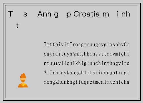 Tỉ số Anh gặp Croatia mới nhất
