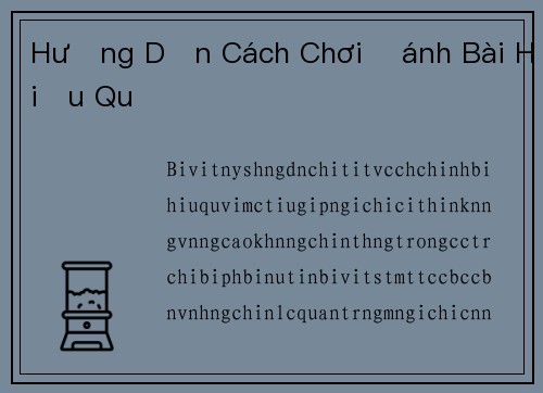Hướng Dẫn Cách Chơi Đánh Bài Hiệu Quả