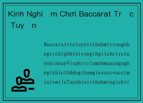 Kinh Nghiệm Chơi Baccarat Trực Tuyến