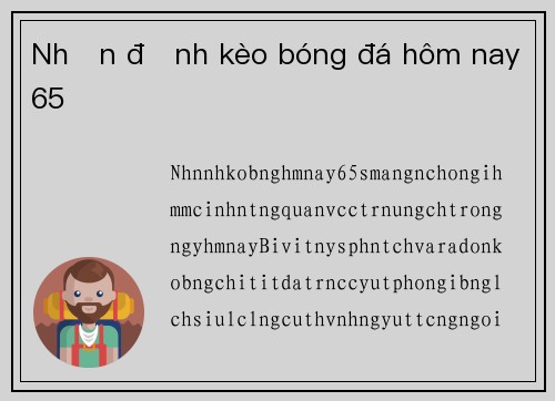 Nhận định kèo bóng đá hôm nay 65