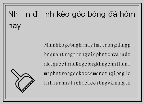 Nhận định kèo góc bóng đá hôm nay