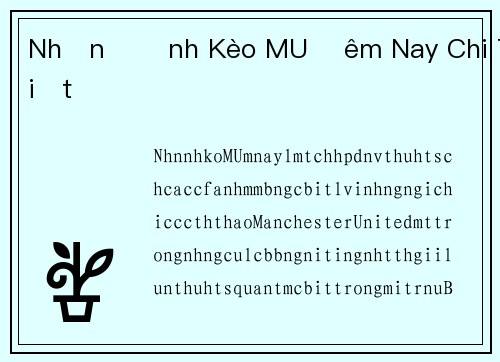 Nhận Định Kèo MU Đêm Nay Chi Tiết
