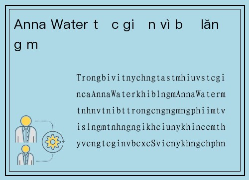 Anna Water tức giận vì bị lăng mạ