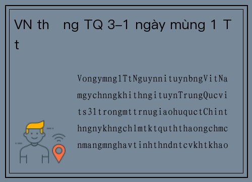 VN thắng TQ 3-1 ngày mùng 1 Tết