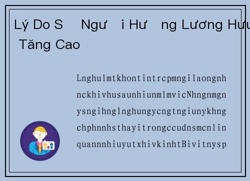 Lý Do Số Người Hưởng Lương Hưu Tăng Cao