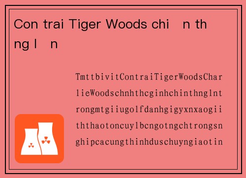 Con trai Tiger Woods chiến thắng lớn