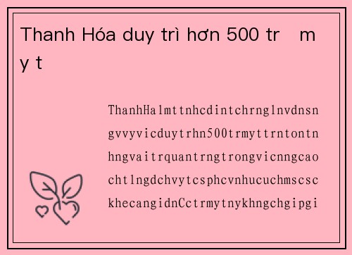 Thanh Hóa duy trì hơn 500 trạm y tế