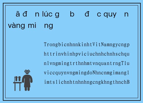 Đã đến lúc gỡ bỏ độc quyền vàng miếng